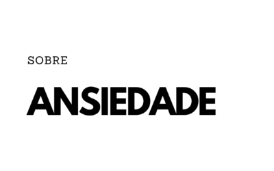 Sobre ansiedade